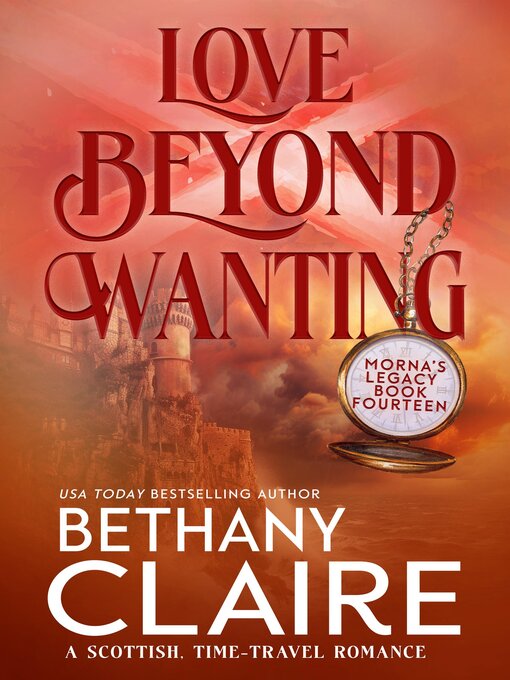 Title details for Love Beyond Wanting by Bethany Claire - Available